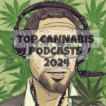 Top Cannabis Podcasts in 2024