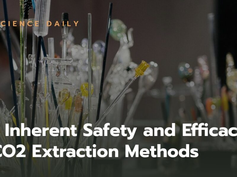 The Inherent Safety and Efficacy of CO2 Extraction Methods: A Deep Dive